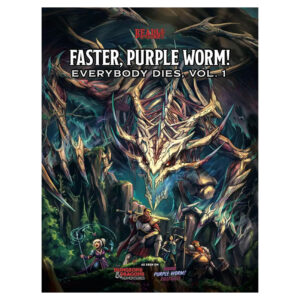 Dungeons & Dragons: Faster, Purple Worm! Everybody Dies, Vol. 1