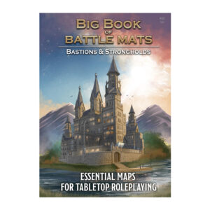 Big Book of Battle Mats - Bastions and Strongholds